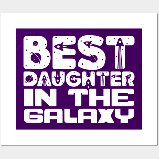 Best Daughter In The Galaxy Posters and Art